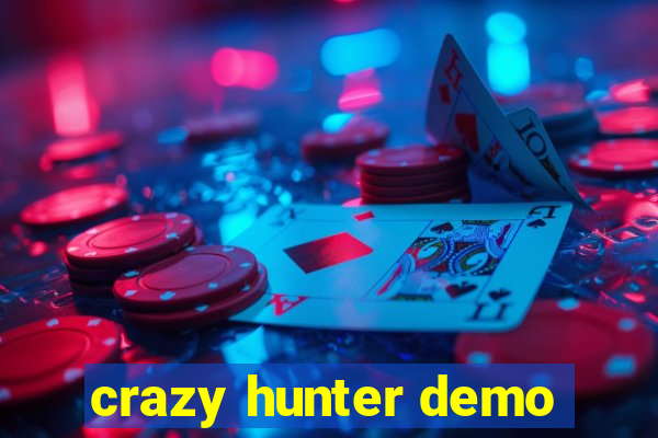 crazy hunter demo